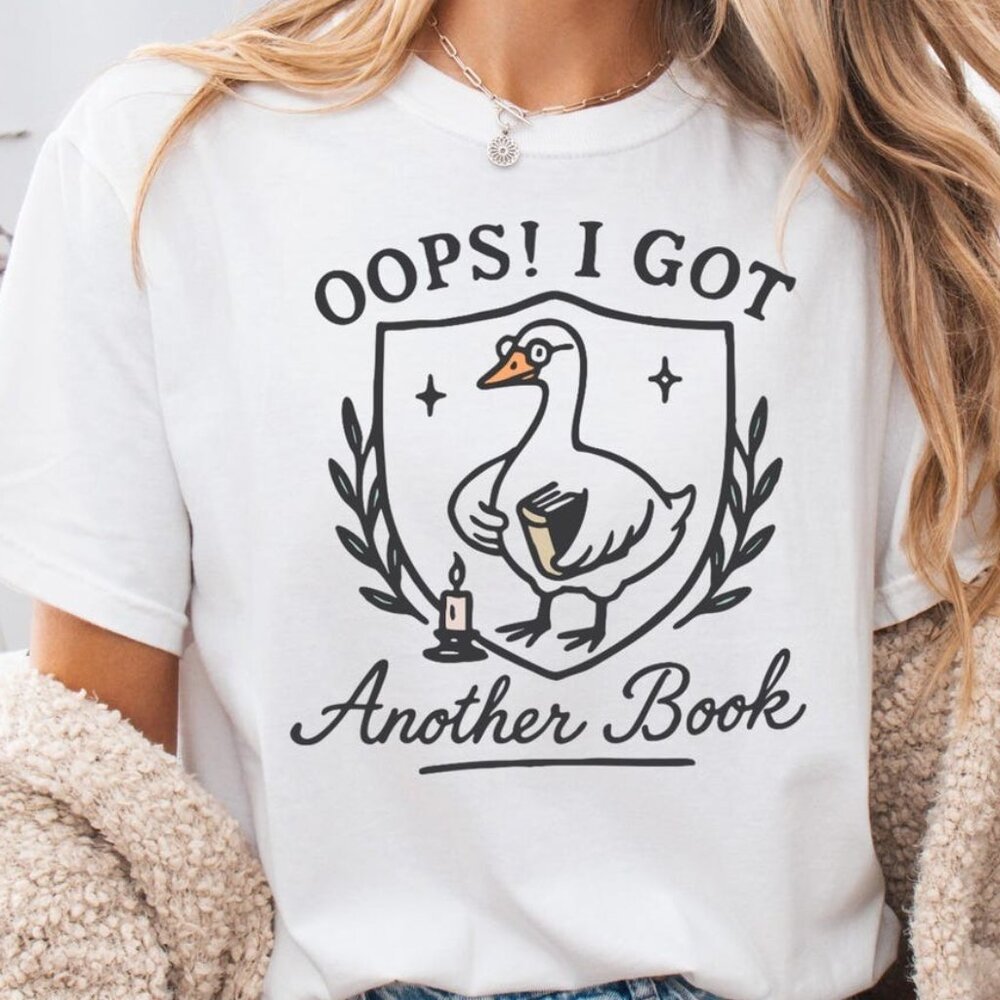 Oops I Got Another Book Shirt, Silly Goose Tee